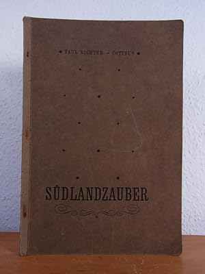 Südlandzauber. 6 Mittelmeerfahrten in Tagebuchblättern berichtet von einem Freund des Nordlands u...