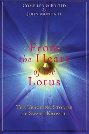 Image du vendeur pour From the Heart of the Lotus : The Teaching Stories of Swami Kripalu mis en vente par GreatBookPrices
