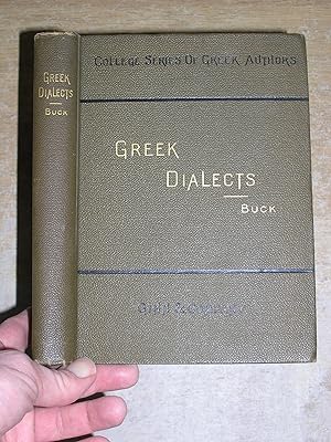 Introduction To The Study Of The Greek Dialects: Grammar, Selected Inscriptions, Glossary