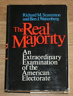 Bild des Verkufers fr The Real Majority. An Extraordinary Examination of the American Electorate. zum Verkauf von Antiquariat Gallenberger