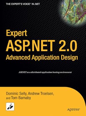 Bild des Verkufers fr Expert ASP.NET 2.0 Advanced Application Design (Expert's Voice in .NET) zum Verkauf von Studibuch