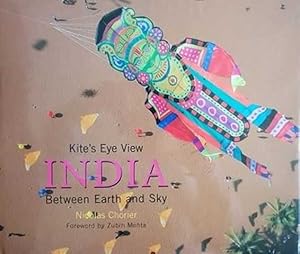 Seller image for Kite's Eye View: India - Between Earth and SKy for sale by Leura Books