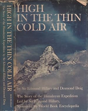 High in the Thin Cold Air: The Story of the Himalayan Expedition, led by Sir Edmund Hillary