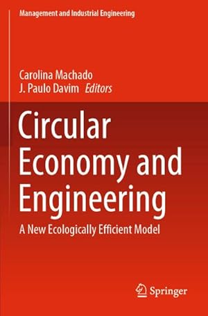 Bild des Verkufers fr Circular Economy and Engineering : A New Ecologically Efficient Model zum Verkauf von AHA-BUCH GmbH