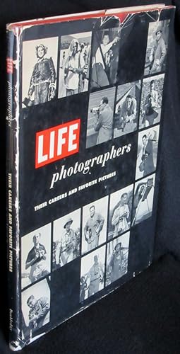 Life Photographers: Their Careers and Favorite Pictures