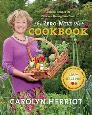 Seller image for Zero-Mile Diet Cookbook : Seasonal Recipes for Delicious Homegrown Food for sale by GreatBookPrices