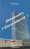 Seller image for Demain, L'occident ! : Essai for sale by RECYCLIVRE