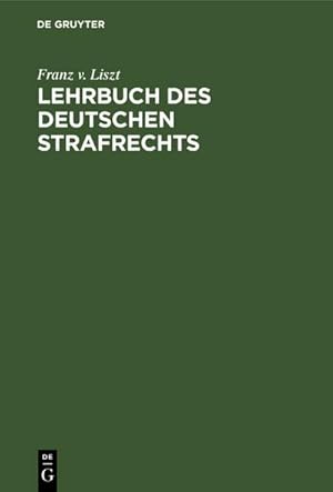 Bild des Verkufers fr Lehrbuch des Deutschen Strafrechts zum Verkauf von AHA-BUCH GmbH