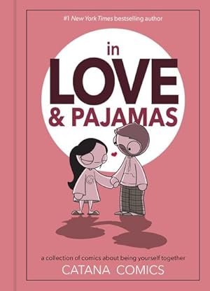 Imagen del vendedor de In Love & Pajamas : A Collection of Comics about Being Yourself Together a la venta por AHA-BUCH GmbH