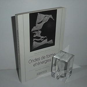 Image du vendeur pour Ondes de forme et nergies. Tout est vibration. Servranx. 1991. mis en vente par Mesnard - Comptoir du Livre Ancien