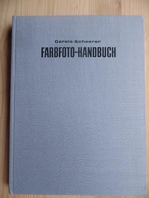 Bild des Verkufers fr Farbfoto-Handbuch. Aufnahme ; Dunkelkammer ; Experimente ; Vorfhrung zum Verkauf von Antiquariat Rohde