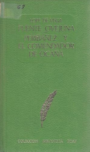Imagen del vendedor de FUENTE OVEJUNA; PERIBAEZ Y EL COMENDADOR DE OCAA a la venta por Librera Vobiscum