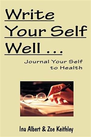 Bild des Verkufers fr Write Your Self Well Journal Your Self zum Verkauf von GreatBookPricesUK