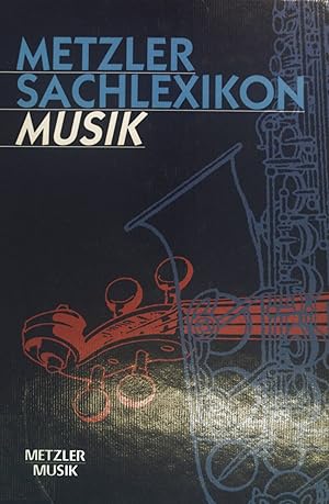 Bild des Verkufers fr Metzler-Sachlexikon Musik. zum Verkauf von books4less (Versandantiquariat Petra Gros GmbH & Co. KG)