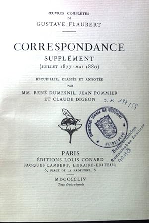 Bild des Verkufers fr Correspondance. Supplment (Juillet 1877 - Mai 1880) Oeuvres Compltes de Gustave Flaubert; zum Verkauf von books4less (Versandantiquariat Petra Gros GmbH & Co. KG)