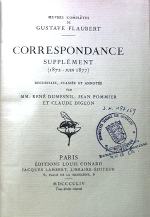 Bild des Verkufers fr Correspondance. Supplment (1872 - Juin 1877) Oeuvres Compltes de Gustave Flaubert; zum Verkauf von books4less (Versandantiquariat Petra Gros GmbH & Co. KG)