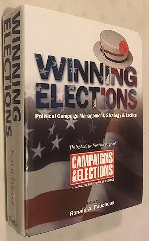 Seller image for Winning Elections: Political Campaign Management, Strategy, and Tactics (Best Advice From The Pages of Campaigns & Elections Magazine) for sale by Once Upon A Time