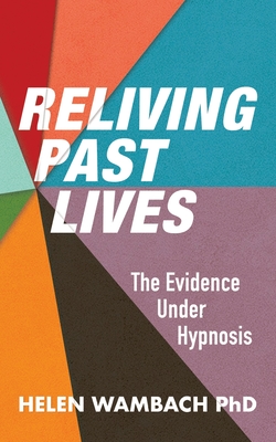 Seller image for Reliving Past Lives: The Evidence Under Hypnosis (Paperback or Softback) for sale by BargainBookStores