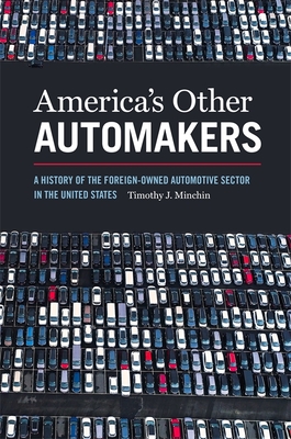 Bild des Verkufers fr America's Other Automakers: A History of the Foreign-Owned Automotive Sector in the United States (Paperback or Softback) zum Verkauf von BargainBookStores