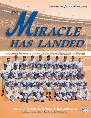Bild des Verkufers fr The Miracle Has Landed: The Amazin' Story of How the 1969 Mets Shocked the World (Paperback or Softback) zum Verkauf von BargainBookStores