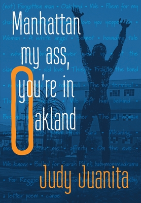Image du vendeur pour Manhattan my ass, you're in Oakland (Paperback or Softback) mis en vente par BargainBookStores