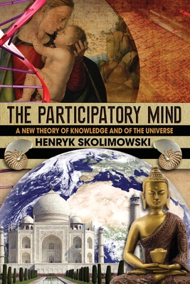 Immagine del venditore per The Participatory Mind: A New Theory of Knowledge and of the Universe (Paperback or Softback) venduto da BargainBookStores