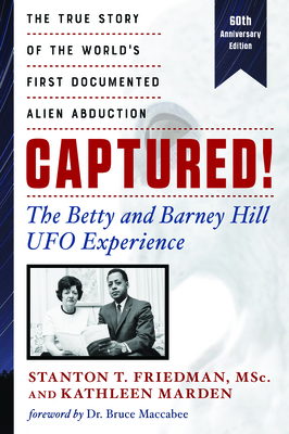 Immagine del venditore per Captured! the Betty and Barney Hill UFO Experience (60th Anniversary Edition): The True Story of the World's First Documented Alien Abduction (Paperback or Softback) venduto da BargainBookStores