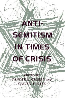 Image du vendeur pour Anti-Semitism in Times of Crisis (Paperback or Softback) mis en vente par BargainBookStores
