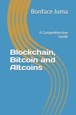 Image du vendeur pour Blockchain, Bitcoin and Altcoins: A Comprehensive Guide (Paperback or Softback) mis en vente par BargainBookStores