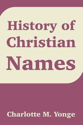 Imagen del vendedor de History of Christian Names (Paperback or Softback) a la venta por BargainBookStores