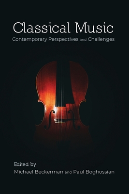Imagen del vendedor de Classical Music: Contemporary Perspectives and Challenges (Paperback or Softback) a la venta por BargainBookStores