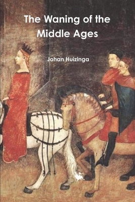 Imagen del vendedor de The Waning of the Middle Ages (Paperback or Softback) a la venta por BargainBookStores