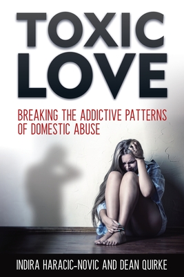 Imagen del vendedor de Toxic Love: Breaking the Addictive Patterns of Domestic Abuse (Paperback or Softback) a la venta por BargainBookStores