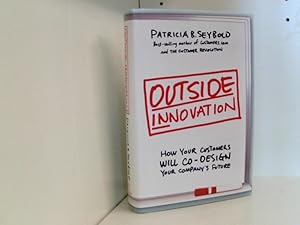 Immagine del venditore per Outside Innovation: How Your Customers Will Co-Design Your Company's Future venduto da Book Broker