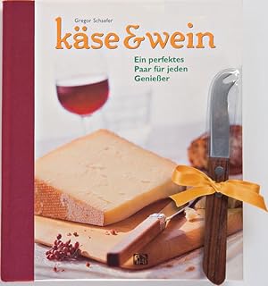 Käse & Wein. Ein perfektes Paar für jeden Genießer (Buch + Käsemesser)