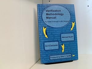 Seller image for Verification Methodology Manual: For Code Coverage in HDL Designs (HDL Designer S.) for sale by Book Broker