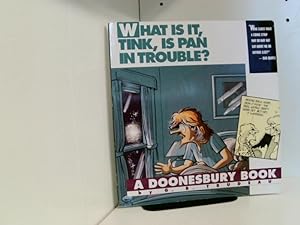 What Is It, Tink, Is Pan in Trouble? (A Doonesbury Book)