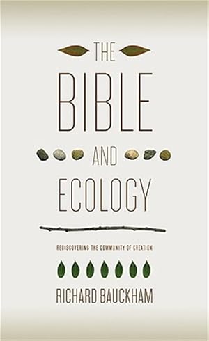 Seller image for Bible and Ecology : Rediscovering the Community of Creation for sale by GreatBookPricesUK