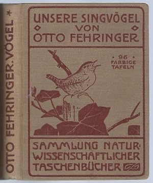 Die Singvögel Mitteleuropas. Mit 96 farbigen Tafeln nach Aquarellen von Kunstmaler Walter Heubach...