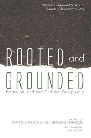 Seller image for Rooted and Grounded : Essays on Land and Christian Discipleship for sale by GreatBookPrices
