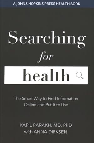 Seller image for Searching for Health : The Smart Way to Find Information Online and Put It to Use for sale by GreatBookPrices
