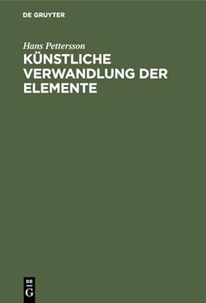 Seller image for Knstliche Verwandlung der Elemente : (Zertrmmerung der Atome) for sale by AHA-BUCH GmbH