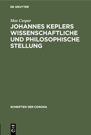 Bild des Verkufers fr Johannes Keplers wissenschaftliche und philosophische Stellung zum Verkauf von AHA-BUCH GmbH