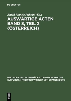 Bild des Verkufers fr Auswrtige Acten Band 3, Teil 2 (sterreich) zum Verkauf von AHA-BUCH GmbH