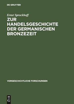 Bild des Verkufers fr Zur Handelsgeschichte der germanischen Bronzezeit zum Verkauf von AHA-BUCH GmbH