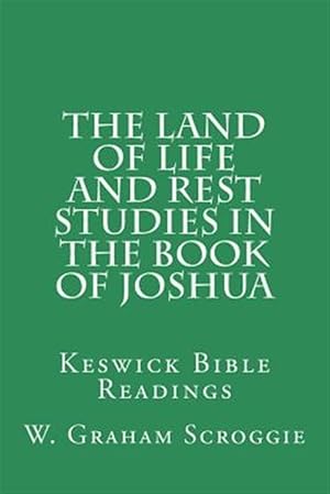 Bild des Verkufers fr Land of Life and Rest Studies in the Book of Joshua zum Verkauf von GreatBookPricesUK