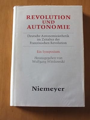 Image du vendeur pour Revolution und Autonomie. Deutsche Autonomiesthetik im Zeitalter der Franzsischen Revolution. mis en vente par Antiquariat Sasserath