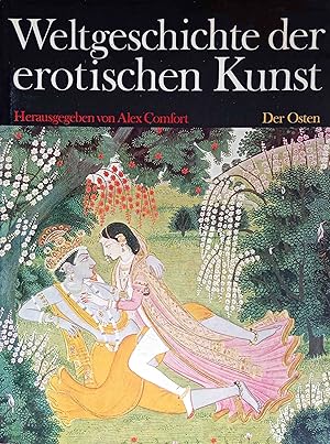 Immagine del venditore per Weltgeschichte der erotischen Kunst; Teil: Bd. 1., Die erotische Kunst des Ostens. Philip Rawson. Einf. von Alex Comfort. Dt. von Uwe Lassen u. Oscar Wolfbauer venduto da Logo Books Buch-Antiquariat