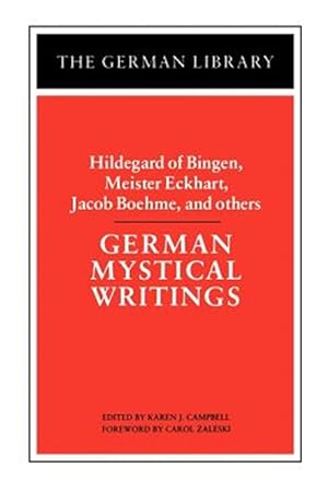 Seller image for German Mystical Writings : Hildegard of Bingen, Meister Eckhart, Jacob Boehme, and Others for sale by GreatBookPrices