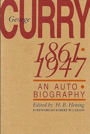 Image du vendeur pour George Curry, 1861-1947: An Autobiography mis en vente par LEFT COAST BOOKS